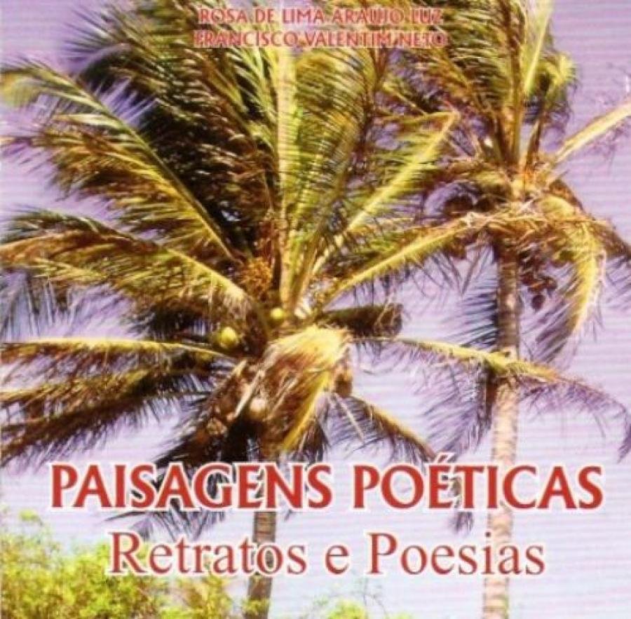 Paisagens Poéticas - Rosa Luz e Valentin Neto